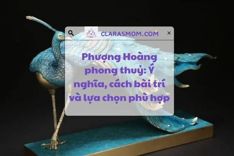 Phượng Hoàng Phong Thủy: Ý nghĩa và cách bài trí chuẩn 2025