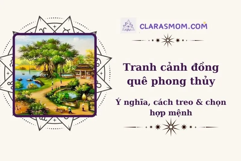 Tranh Cảnh Đồng Quê Phong Thủy: Ý Nghĩa, Cách Chọn và Treo Phù Hợp