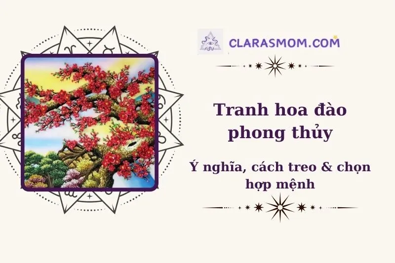 Tranh Hoa Đào Phong Thủy: Ý Nghĩa, Cách Chọn Và Treo Đúng 2025