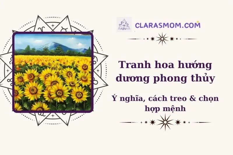 Tranh hoa hướng dương phong thủy: Ý nghĩa, cách chọn và treo tranh 2025