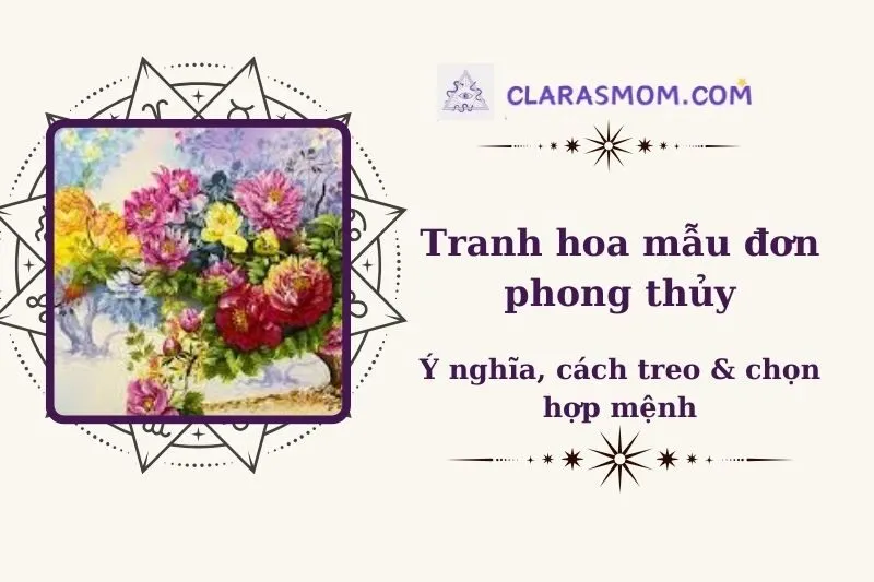 Tranh Hoa Mẫu Đơn Phong Thủy: Ý Nghĩa, Cách Chọn và Vị Trí Treo Hợp