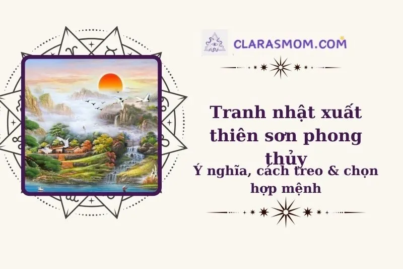 Tranh Nhật Xuất Thiên Sơn Phong Thủy: Ý Nghĩa, Cách Chọn và Treo Đúng Cách