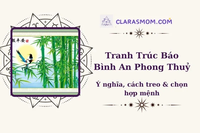 Tranh Trúc Báo Bình An Phong Thuỷ 2025: Ý Nghĩa, Cách Chọn Và Treo Đúng Hướng